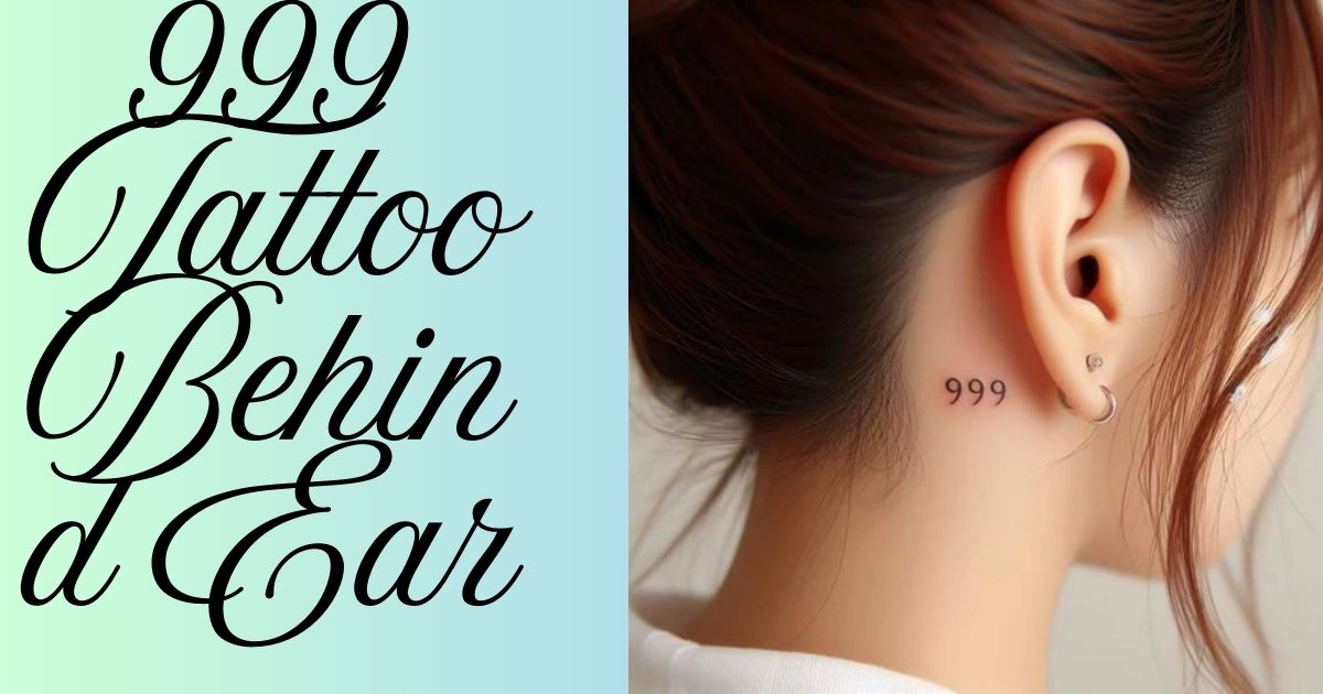 999 Tattoo Behind Ear 999 Tattoo Behind Ear