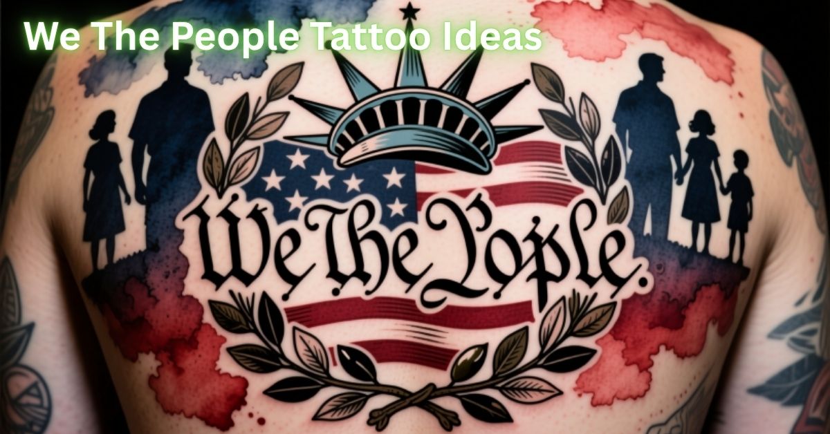 We The People Tattoo Ideas