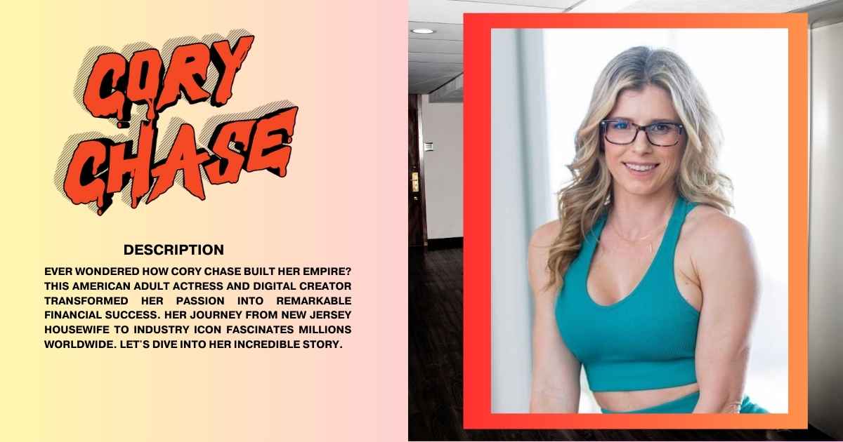 Cory Chase Net Worth 2025 Age, Husband, Career, Family, Bio & More